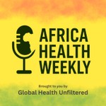 Logo of the podcast Africa Health Weekly Podcast Africa Health Weekly