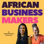 African Business Makers Podcast African Business Makers