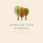 Logo of the podcast African life Stories Podcast African life Stories