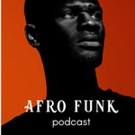 Logo of the podcast Afro Funk Podcast: The Unfiltered Podcast for Comedy, Lifestyle, and Pop Culture about Africa Podcast Afro Funk Podcast: The Unfiltered Podcast for Comedy, Lifestyle, and Pop Culture about Africa