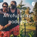 Podcast Afrofuturism podcast 