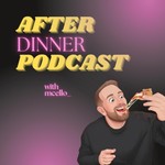 Logo of the podcast After Dinner Podcast After Dinner