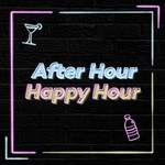 After Hour Happy Hour Podcast After Hour Happy Hour