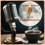 Logo of the podcast After Hours with Jimmy Thistle Podcast After Hours with Jimmy Thistle