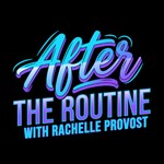 After The Routine Podcast Podcast After The Routine Podcast