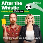 Logo of the podcast After the Whistle with Brendan Hunt and Rebecca Lowe