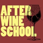 Logo of the podcast After Wine School Podcast After Wine School