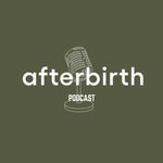 Logo of the podcast Afterbirth Podcast Podcast Afterbirth Podcast