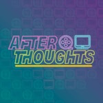 Afterthoughts Podcast Afterthoughts