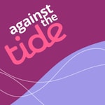 Logo of the podcast Against the Tide Podcast Against the Tide