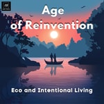 Logo of the podcast Age of Reinvention: Eco-Living, Expats and Intentional Communities Podcast Age of Reinvention: Eco-Living, Expats and Intentional Communities