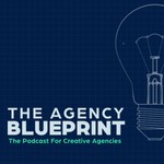 Agency Blueprint Podcast Agency Blueprint