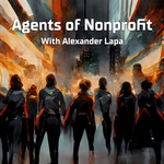 Agents of Nonprofit Podcast Agents of Nonprofit