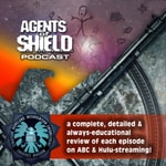 Logo of the podcast Agents of SHIELD Podcast – Educational, Detailed Reviews of Marvel’s Agents of SHIELD on ABC & Hulu Streaming Podcast Agents of SHIELD Podcast – Educational, Detailed Reviews of Marvel’s Agents of SHIELD on ABC & Hulu Streaming