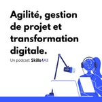 Logo of the podcast Agilité, gestion de projet et transformation digitale. Podcast Agilité, gestion de projet et transformation digitale.
