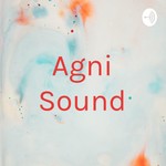 Logo of the podcast Agni Sound Podcast Agni Sound