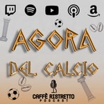 Logo of the podcast Agorà del calcio Podcast Agorà del calcio