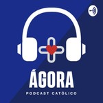 Logo of the podcast Agora Podcast Católico Podcast Agora Podcast Católico