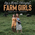 Ag's Most Okayest Farm Girls Podcast Ag's Most Okayest Farm Girls