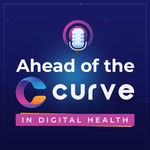 Logo of the podcast Ahead of the Curve in Digital Health Podcast Ahead of the Curve in Digital Health
