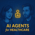 Logo of the podcast AI Agents for Healthcare Logo of the podcast AI Agents for Healthcare