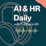 AI & HR Daily Podcast AI & HR Daily