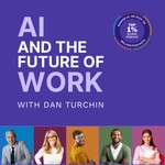 AI and the Future of Work: Artificial Intelligence in the Workplace, Business, Ethics, HR, and IT for AI Enthusiasts, Leaders and Academics Podcast AI and the Future of Work: Artificial Intelligence in the Workplace, Business, Ethics, HR, and IT for AI Enthusiasts, Leaders and Academics