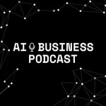 AI Business Podcast AI Business Podcast