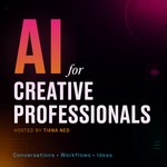 AI for Creative Professionals: AI Tools for Freelance Designers, Writers, Editors & Video Pros Podcast AI for Creative Professionals: AI Tools for Freelance Designers, Writers, Editors & Video Pros