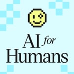 Logo of the podcast AI For Humans: Making Artificial Intelligence Fun & Practical Logo of the podcast AI For Humans: Making Artificial Intelligence Fun & Practical
