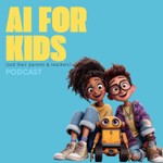 AI for Kids Podcast AI for Kids