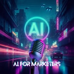 Logo of the podcast AI for Marketers Podcast Podcast AI for Marketers Podcast