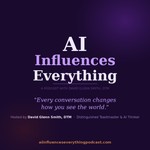 Podcast AI Influences Everything Podcast