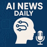 Logo of the podcast AI News Daily Podcast AI News Daily