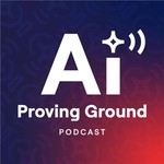 AI Proving Ground Podcast: Exploring Artificial Intelligence & Enterprise AI with World Wide Technology Podcast AI Proving Ground Podcast: Exploring Artificial Intelligence & Enterprise AI with World Wide Technology