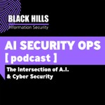 AI Security Ops Podcast AI Security Ops