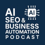 Logo of the podcast AI SEO & Business Automation Podcast Podcast AI SEO & Business Automation Podcast