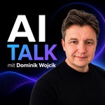 Ai Talk Podcast by Dominik Wojcik Podcast Ai Talk Podcast by Dominik Wojcik