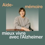 Logo of the podcast Aide-mémoire : mieux vivre avec l'Alzheimer Podcast Aide-mémoire : mieux vivre avec l'Alzheimer