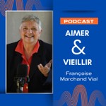 Logo of the podcast Aimer & Vieillir Podcast Aimer & Vieillir