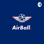 Logo of the podcast Air Ball Podcast Podcast Air Ball Podcast