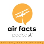 Logo of the podcast Air Facts Podcast: The Story Behind the Story Logo of the podcast Air Facts Podcast: The Story Behind the Story
