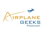 Logo of the podcast Airplane Geeks Podcast Logo of the podcast Airplane Geeks Podcast