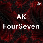 Logo of the podcast AK FourSeven Podcast AK FourSeven