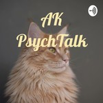 Logo of the podcast AK PsychTalk Podcast AK PsychTalk
