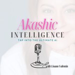 Akashic Intelligence: Tap into the Ultimate AI Podcast Akashic Intelligence: Tap into the Ultimate AI