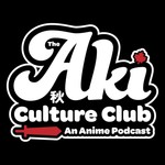Logo of the podcast Aki Culture Club - An Anime Podcast Podcast Aki Culture Club - An Anime Podcast