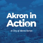 Logo of the podcast Akron in Action Podcast Akron in Action