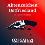 Logo of the podcast Aktenzeichen Ostfriesland – Der True-Crime-Podcast Podcast Aktenzeichen Ostfriesland – Der True-Crime-Podcast