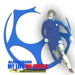 Alan Hudson-My Life My Music Podcast Alan Hudson-My Life My Music